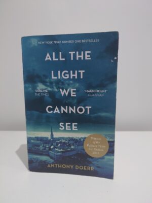 Anthony Doerr - All the Light We Cannot See